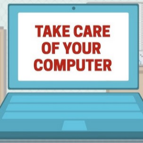 Take care of your computer